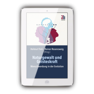 <b>Natur­gewalt und Geistes­kraft</b><br>Mensch­werdung in der Evolution<br>(eBook)